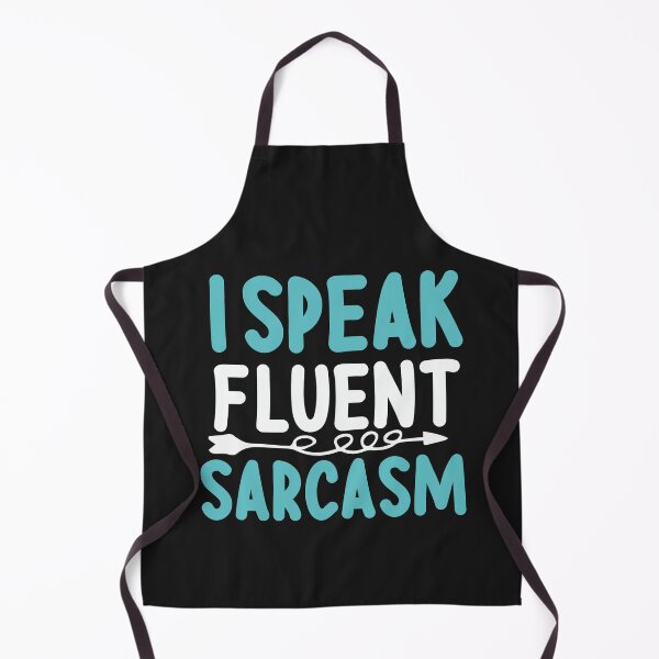 Item preview, I Speak Fluent Sarcasm designed and sold by goodprints shop.