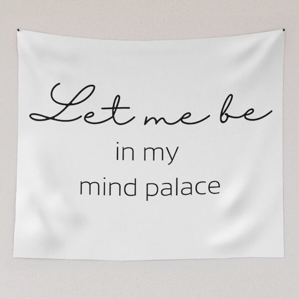 Item preview, Let me be in my mind palace. Black text, Sherlock Holmes Fan, Meditation, Funny designed and sold by naturecdesigns.