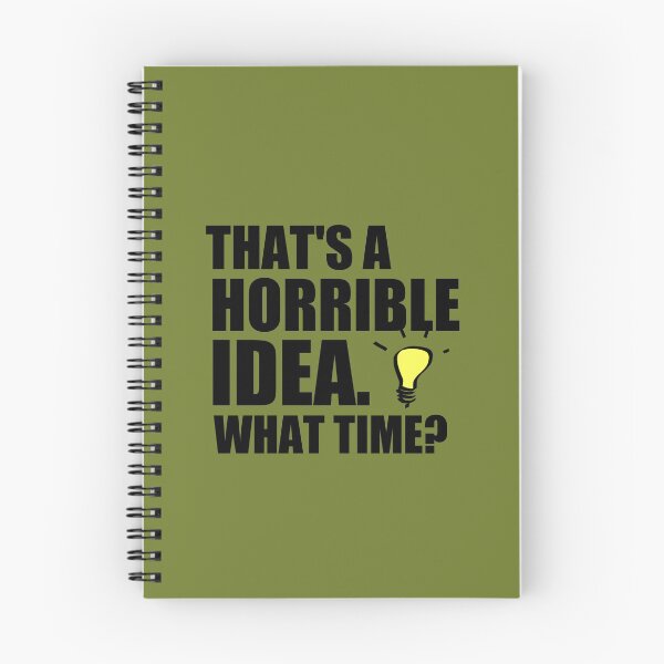 Item preview, That’s A Horrible Idea, What Time T-Shirt, Funny T-Shirt, Funny Gifts designed and sold by medbouk1.