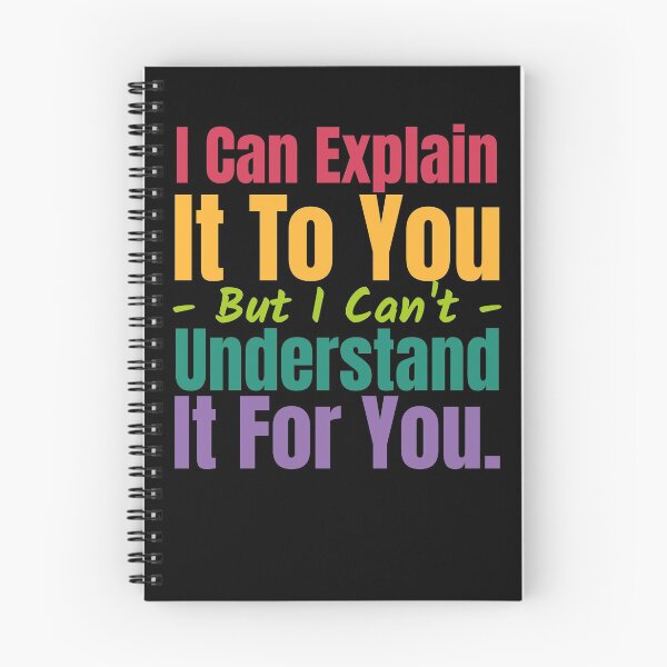 Item preview, I Can Explain It To You But I Can't Understand It For You designed and sold by alancrapopod.