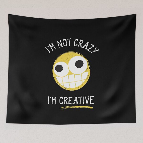 Item preview, I'm Not Crazy I'm Creative Smiling Emoji designed and sold by DoomSalad.