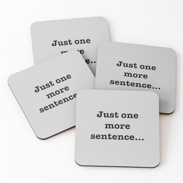 Item preview, Just one more sentence designed and sold by INKmagine  and Create.