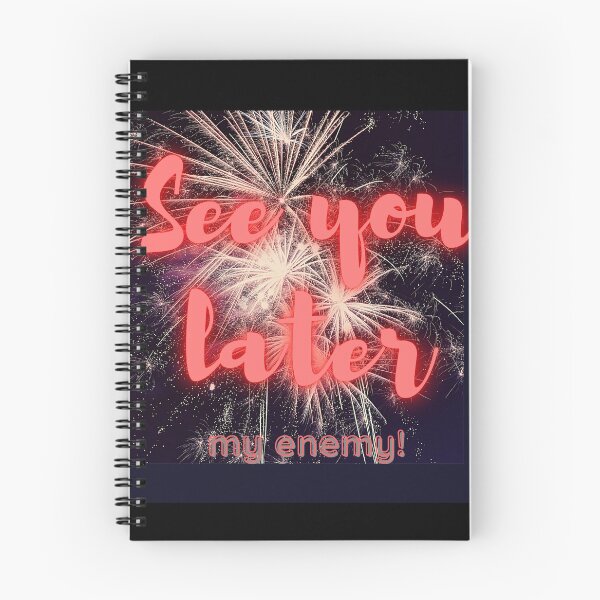 Item preview, See you later my enemy! designed and sold by Viktor Kabbach.