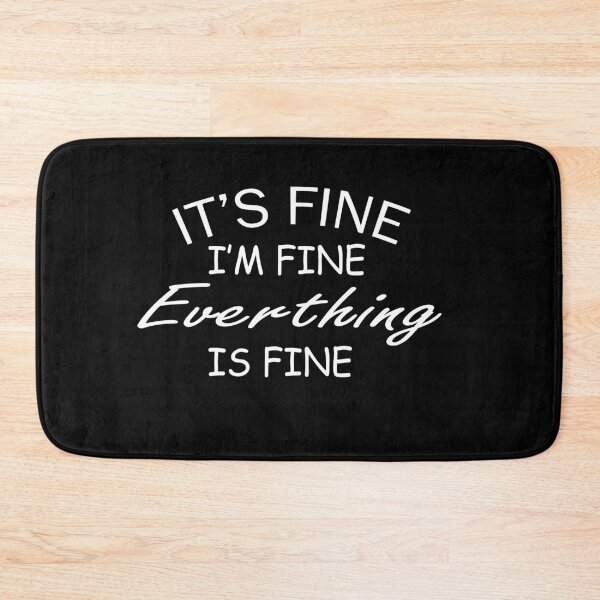 Item preview, it's fine i'm fine eveything is fine designed and sold by camelia khaled.