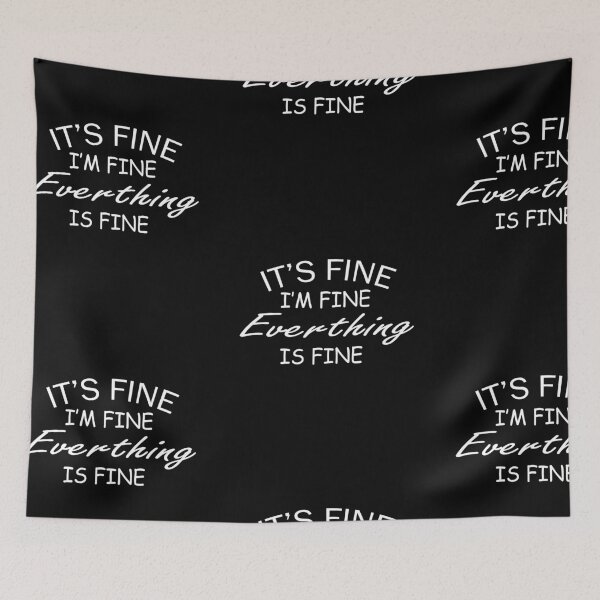 Item preview, it's fine i'm fine eveything is fine designed and sold by camelia khaled.