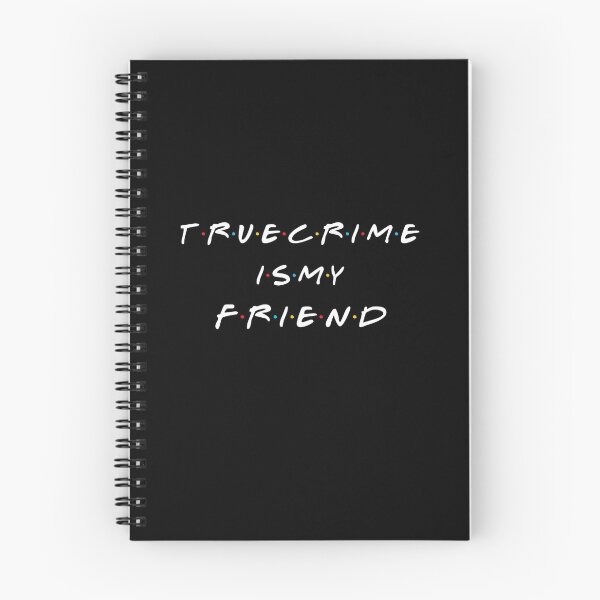 Item preview, True Crime Is My Friend  designed and sold by AGhostOfAChance.
