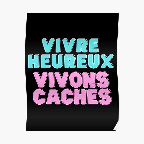 Deep Quotes About Life Vivre Heureux Vivons Caches Means Live Happily Live Hidden Poster By Wodra Redbubble