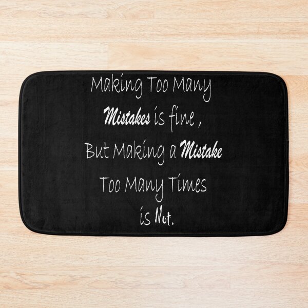 Item preview, Making too many mistakes is fine, but making a mistake too many times is not. designed and sold by ikrame-shop.