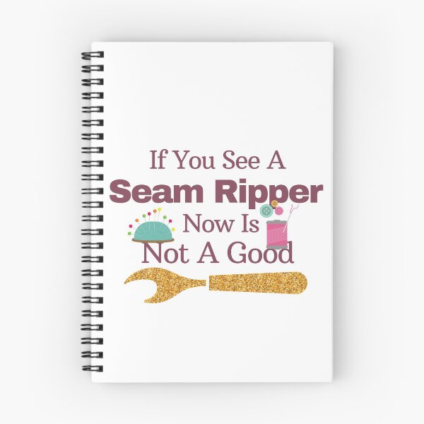 Item preview, If You See A Seam Ripper Now Is Not A Good  designed and sold by sabirlhc.