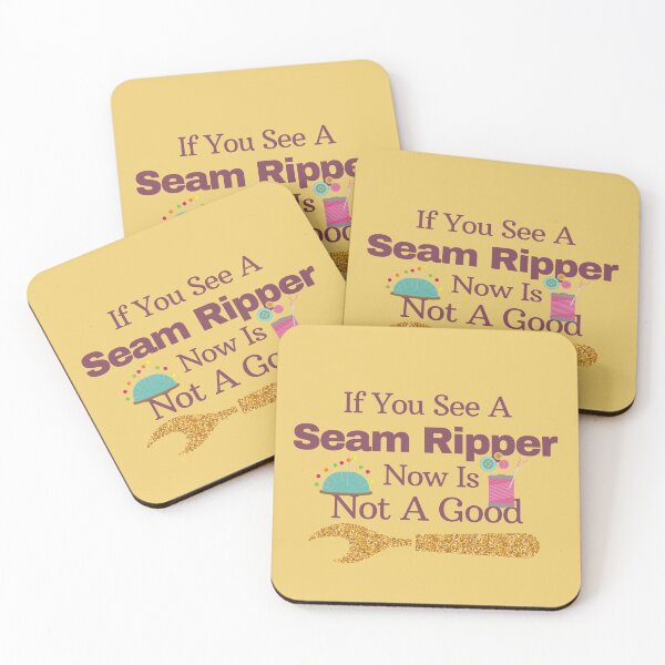Item preview, If You See A Seam Ripper Now Is Not A Good  designed and sold by sabirlhc.