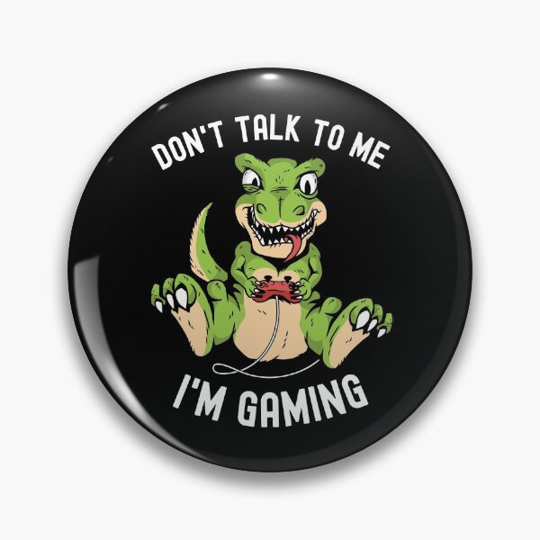 Item preview, Don't Talk To Me I'm Gaming Gamer T-Rex designed and sold by OnepixArt.