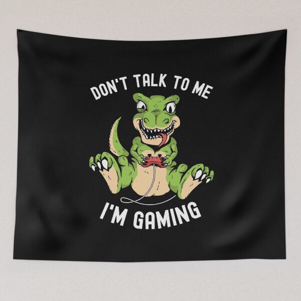 Item preview, Don't Talk To Me I'm Gaming Gamer T-Rex designed and sold by OnepixArt.