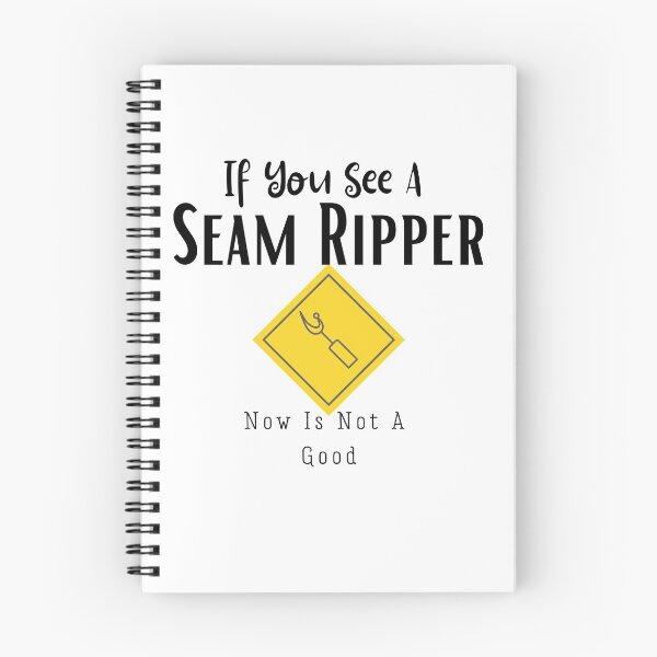 Item preview, If You See A Seam Ripper Now Is Not A Good  designed and sold by sabirlhc.