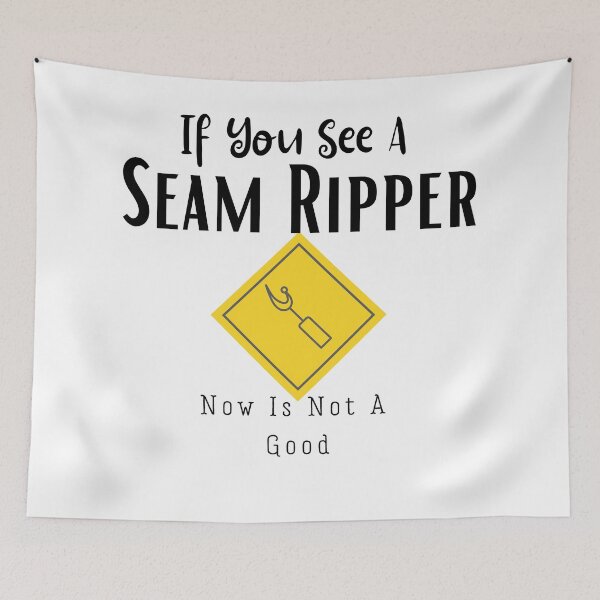 Item preview, If You See A Seam Ripper Now Is Not A Good  designed and sold by sabirlhc.