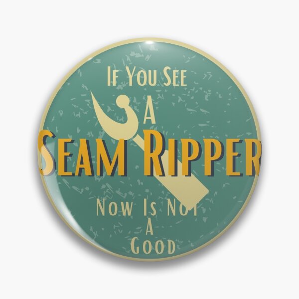 Item preview, If You See A Seam Ripper Now Is Not A Good  designed and sold by sabirlhc.