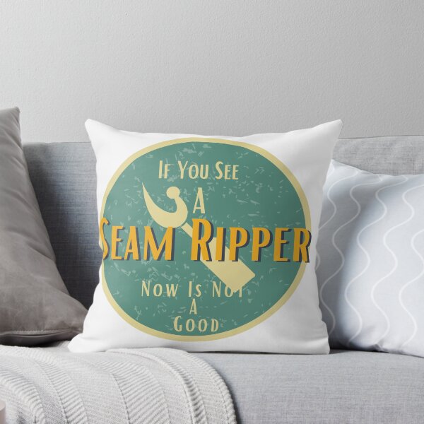 Item preview, If You See A Seam Ripper Now Is Not A Good  designed and sold by sabirlhc.