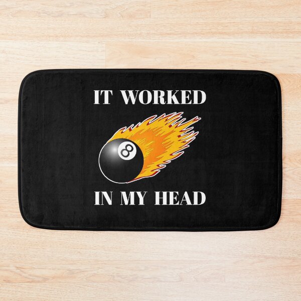 Item preview, It worked in my hea Pool Billiard,Funny Billiard Player Gift,Cue sports, cuesports gift idea,funny Billiards pool quote designed and sold by Essakhi12.