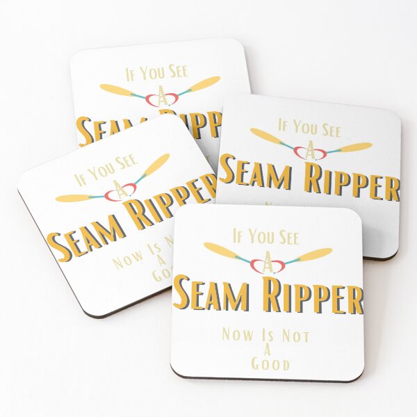 Item preview, If You See A Seam Ripper Now Is Not A Good designed and sold by sabirlhc.