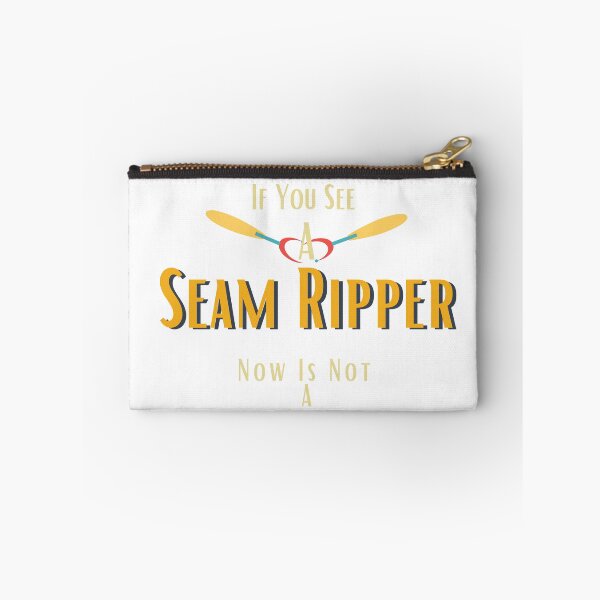 Item preview, If You See A Seam Ripper Now Is Not A Good designed and sold by sabirlhc.