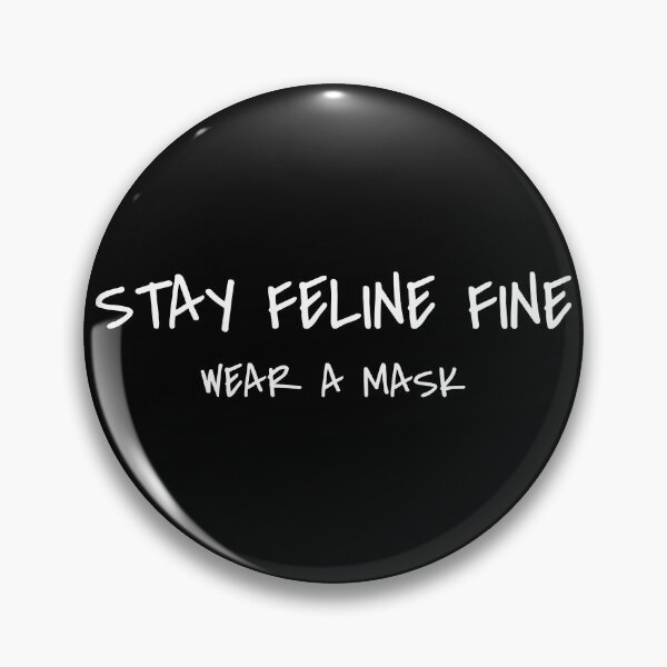 Item preview, Stay Feline Fine Wear A Mask designed and sold by ClassySassyCats.