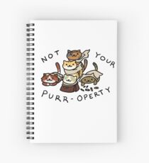 Not Your Purr-operty! Spiral Notebook