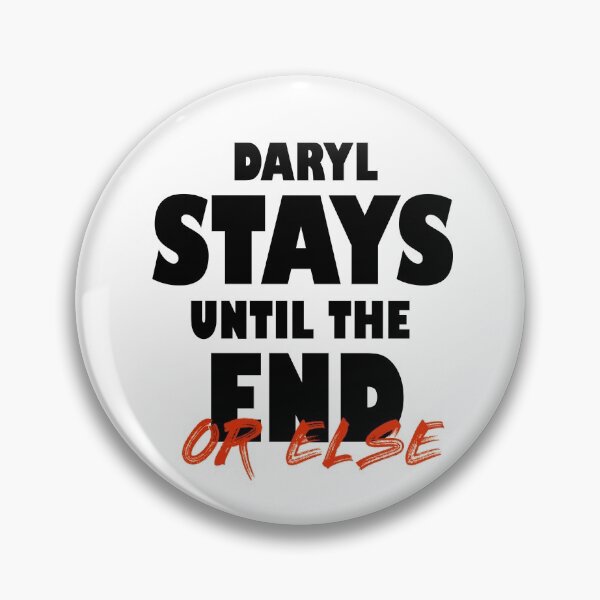 Item preview, Daryl Stays Until The End Or Else designed and sold by SHAMTEES.
