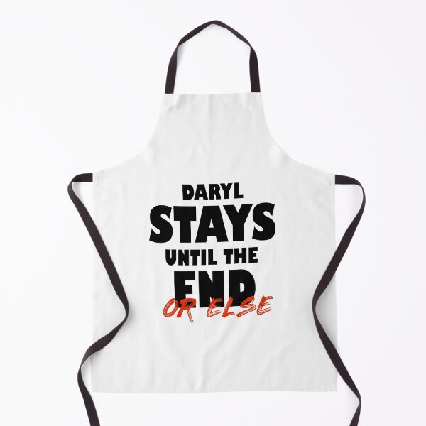 Item preview, Daryl Stays Until The End Or Else designed and sold by SHAMTEES.