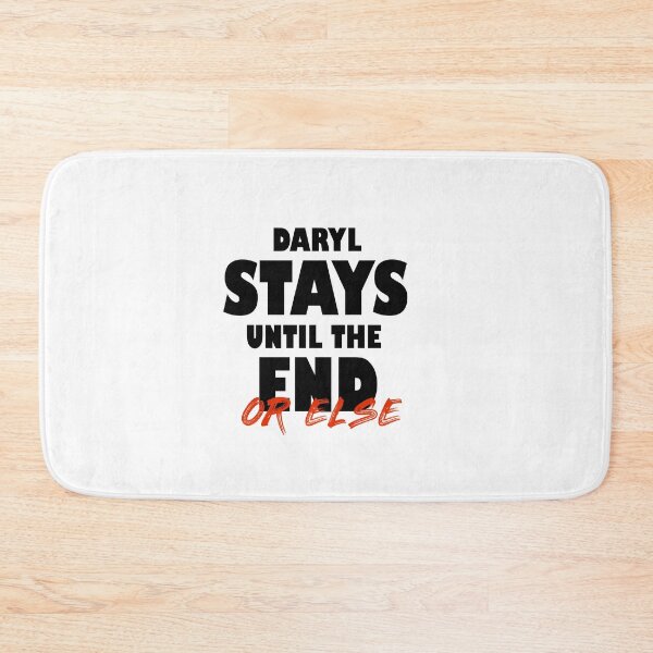 Item preview, Daryl Stays Until The End Or Else designed and sold by SHAMTEES.