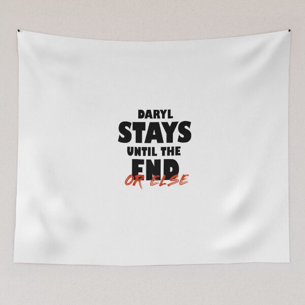 Item preview, Daryl Stays Until The End Or Else designed and sold by SHAMTEES.