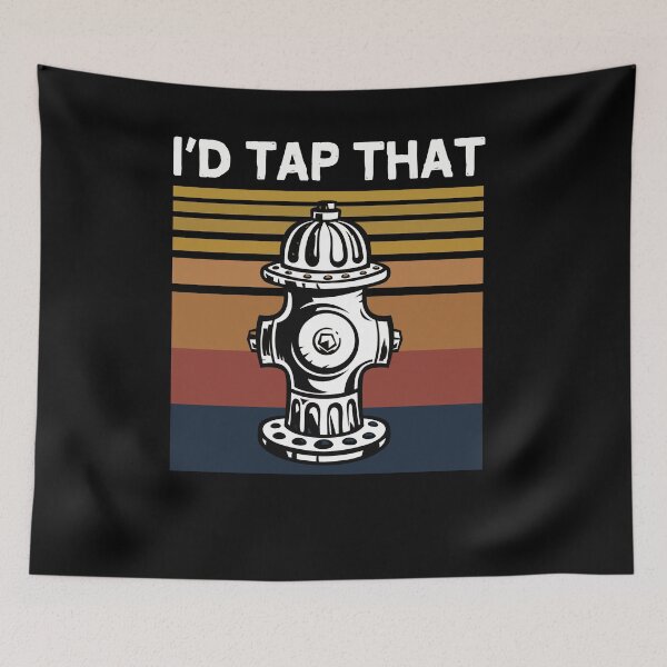 Item preview, I'd Tap That Vintage Fire Hydrant Firefighter designed and sold by Andrea Lina.