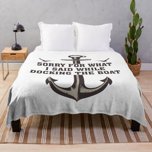 Item preview, Sorry For What I Said While Docking The Boat designed and sold by letsgoh.