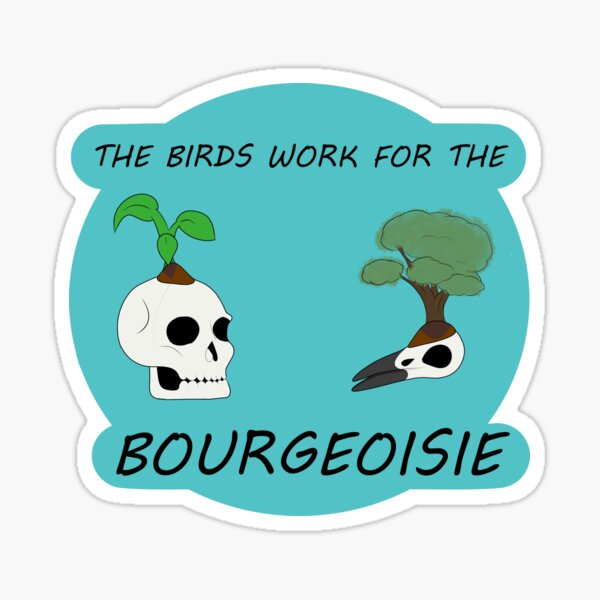 Artikel-Vorschau von Die Vögel arbeiten für die Bourgeoisie, designt und verkauft von skeleton-rat.