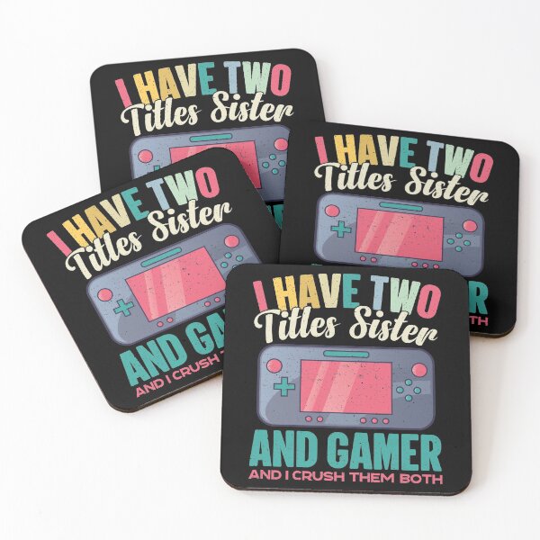 Item preview, I Have Two Titles Sister And Gamer Play Games designed and sold by GravitiTees.