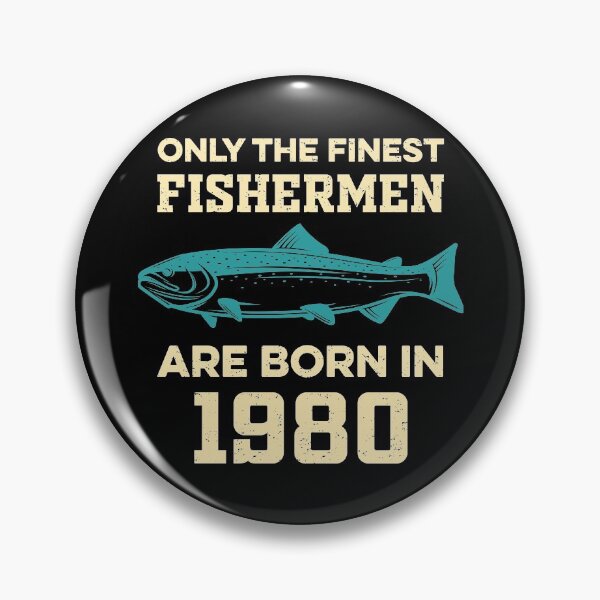 Item preview, Only The Finest Fishermen Are Born In 1980, Gift For, Dad, Fisher Dad, For Birthday, Saying, Funny Quote, Father's Day designed and sold by Worldaza.