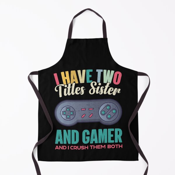Item preview, I Have Two Titles Sister And Gamer Retro Games designed and sold by GravitiTees.