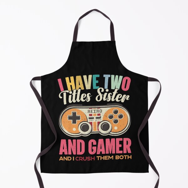 Item preview, I Have Two Titles Sister And Gamer Classic Games designed and sold by GravitiTees.