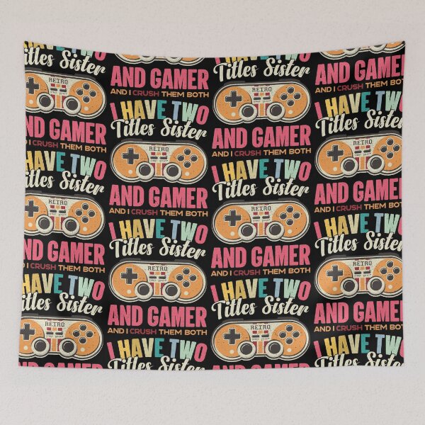 Item preview, I Have Two Titles Sister And Gamer Classic Games designed and sold by GravitiTees.