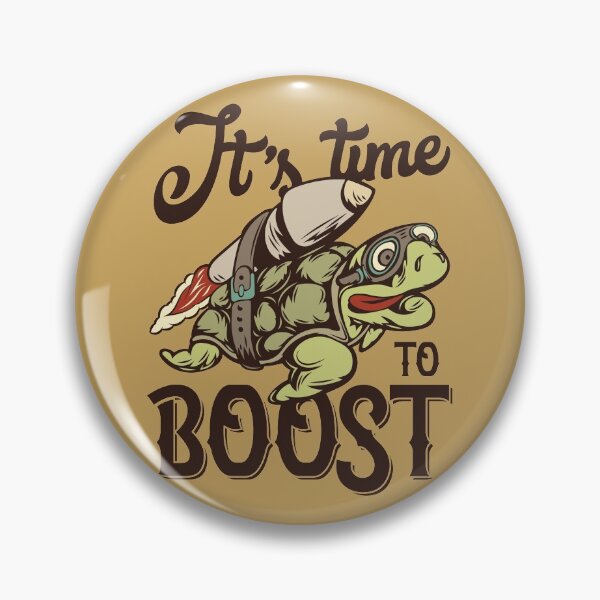 Item preview, It's Time To Boost designed and sold by Sinfamous.