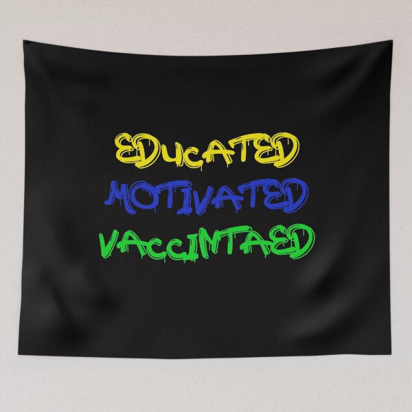 Item preview, Educated Motivated Vaccinated designed and sold by StarsPower.
