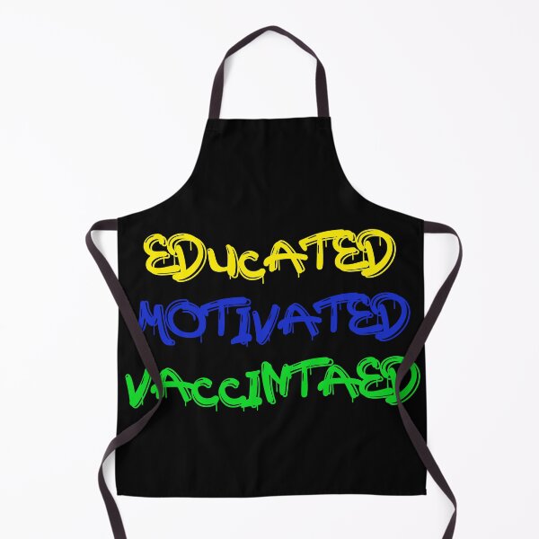 Item preview, Educated Motivated Vaccinated designed and sold by StarsPower.