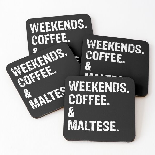 Item preview, Weekends Coffee and Maltese  designed and sold by Guarddogdrive.