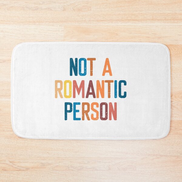 Item preview, Not A Romantic Person  designed and sold by FriendsList.