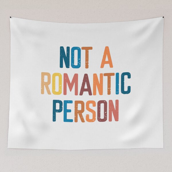 Item preview, Not A Romantic Person  designed and sold by FriendsList.