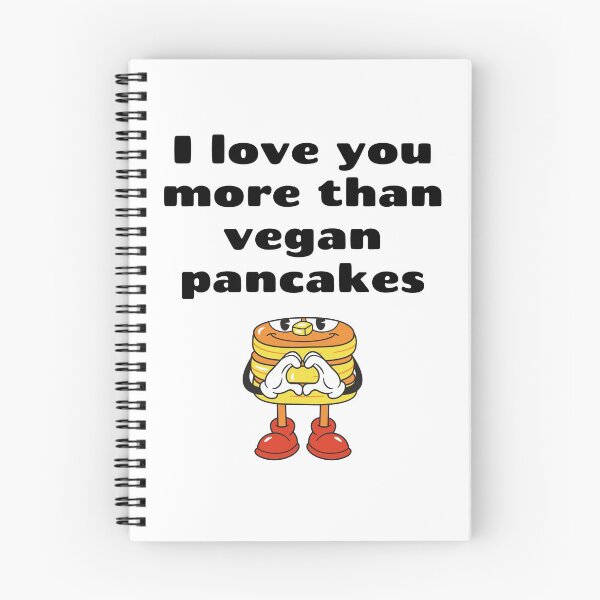 Item preview, I Love You More Than Vegan Pancakes, Valentines designed and sold by WhimsicaliTee.