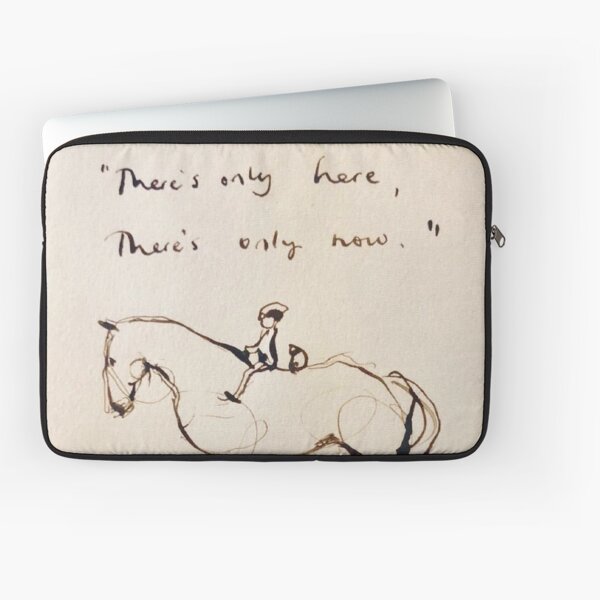 there's only here there's only now quote Laptop Sleeve