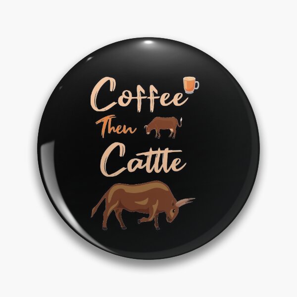 Item preview, Coffee Then Cattle coffee themed gifts designed and sold by LANANIL.