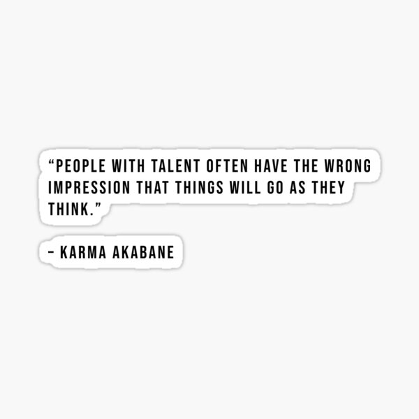 Sticker Karma Akabane Citation Par Epicanimequotes Redbubble