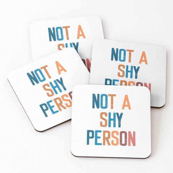 Item preview, Not A Shy Person  designed and sold by FriendsList.