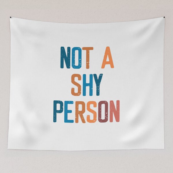 Item preview, Not A Shy Person  designed and sold by FriendsList.