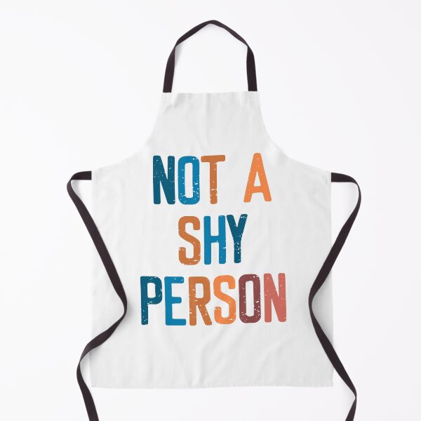 Item preview, Not A Shy Person designed and sold by FriendsList.